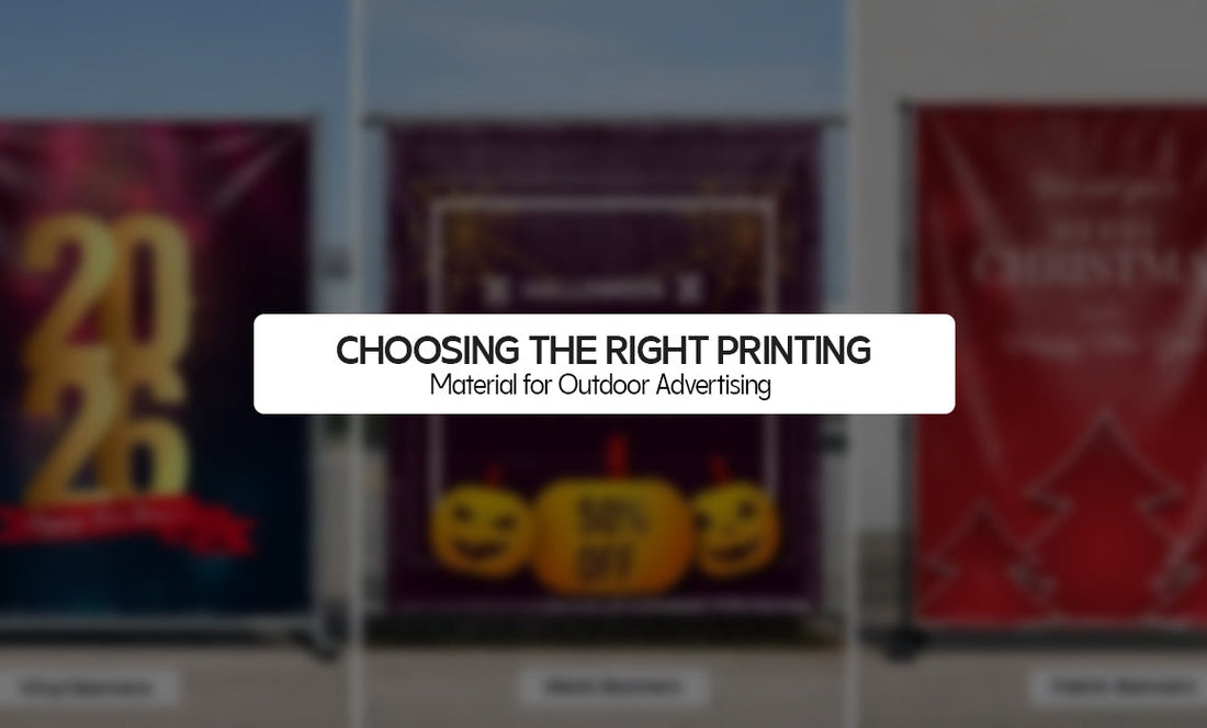 Choosing the Right Printing Material for Outdoor Advertising