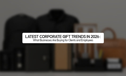 Latest Corporate Gift Trends in 2026: What Businesses Are Buying for Clients and Employees