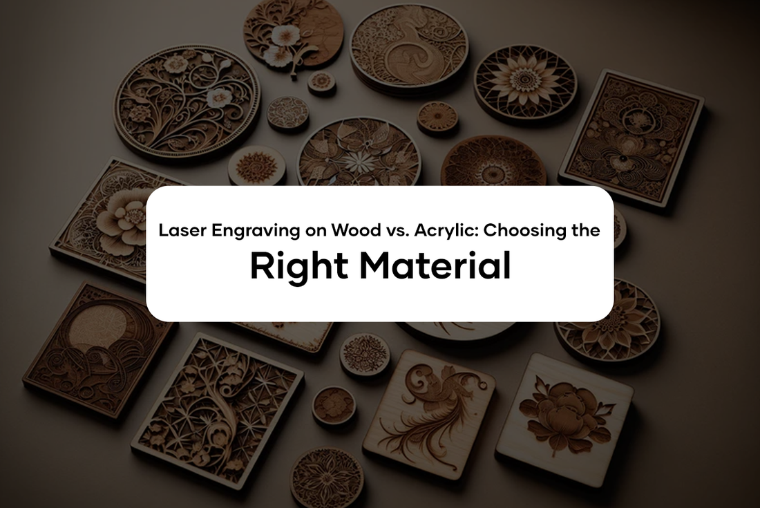 Laser Engraving on Wood vs. Acrylic: Choosing the Right Material