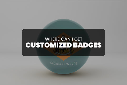 Where Can I Get Customized Badges?