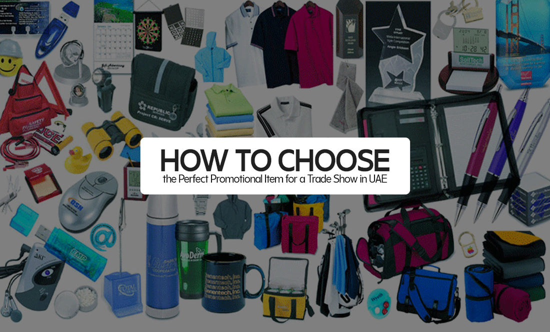 How to Choose the Perfect Promotional Item for a Trade Show in UAE