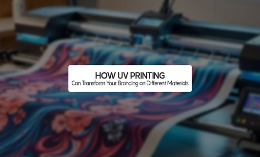 How UV Printing Can Transform Your Branding on Different Materials